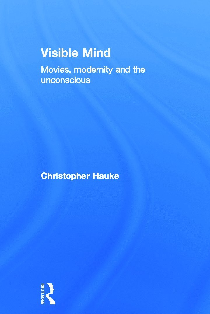 Christopher Hauke, University of London) Hauke, Christopher (Senior Lecturer, Goldsmiths College - Visible Mind, Inbunden