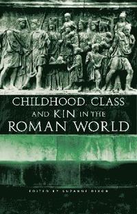 bokomslag Childhood, Class and Kin in the Roman World