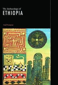 bokomslag The Archaeology of Ethiopia