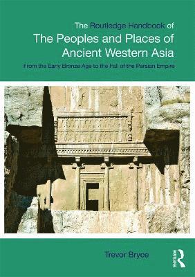 The Routledge Handbook of the Peoples and Places of Ancient Western Asia 1