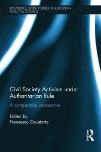bokomslag Civil Society Activism under Authoritarian Rule