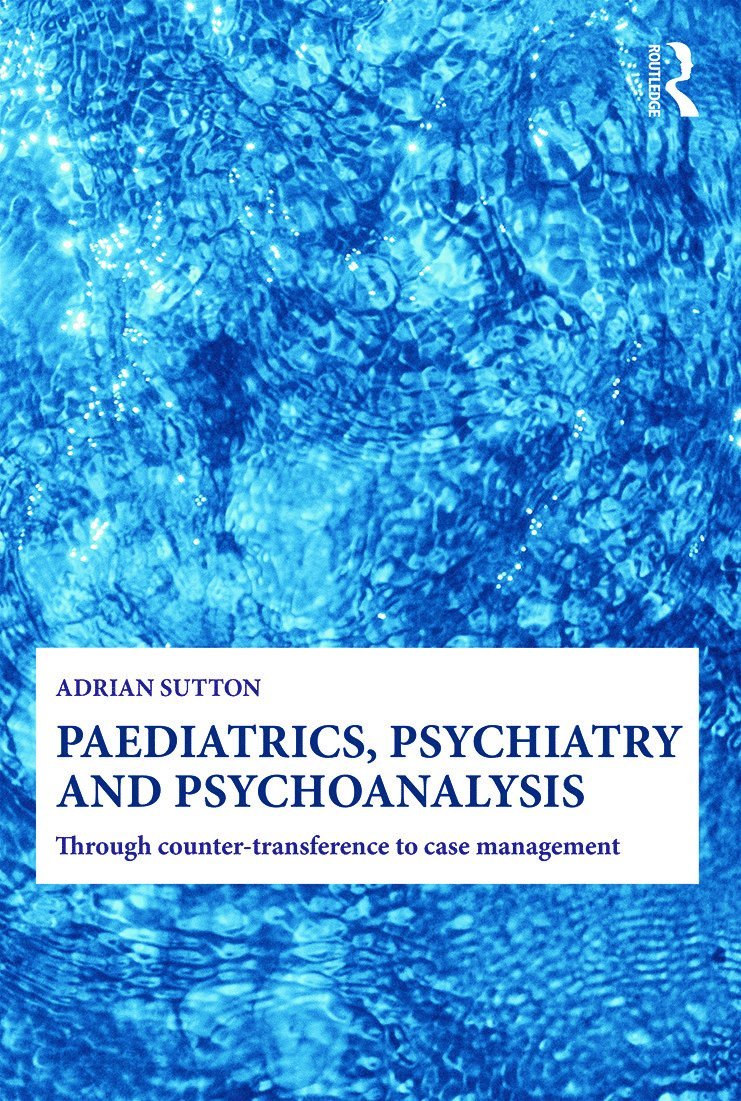 Paediatrics, Psychiatry and Psychoanalysis 1