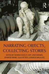 bokomslag Narrating Objects, Collecting Stories