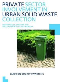 bokomslag Private Sector Involvement in Urban Solid Waste Collection