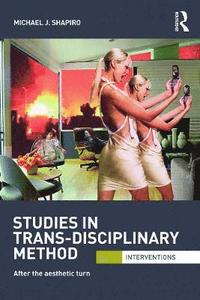 bokomslag Studies in Trans-Disciplinary Method