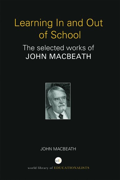 John MacBeath - Learning In and Out of School, Inbunden