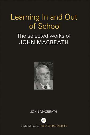 John MacBeath - Learning In and Out of School, Häftad