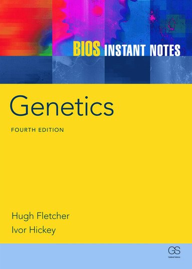 Hugh Fletcher, Ivor Hickey - BIOS Instant Notes in Genetics, Häftad