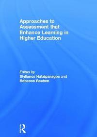 bokomslag Approaches to Assessment that Enhance Learning in Higher Education