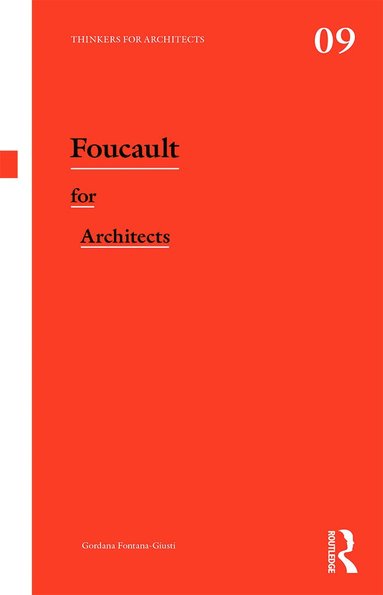 Gordana Fontana-Giusti - Foucault for Architects, Häftad