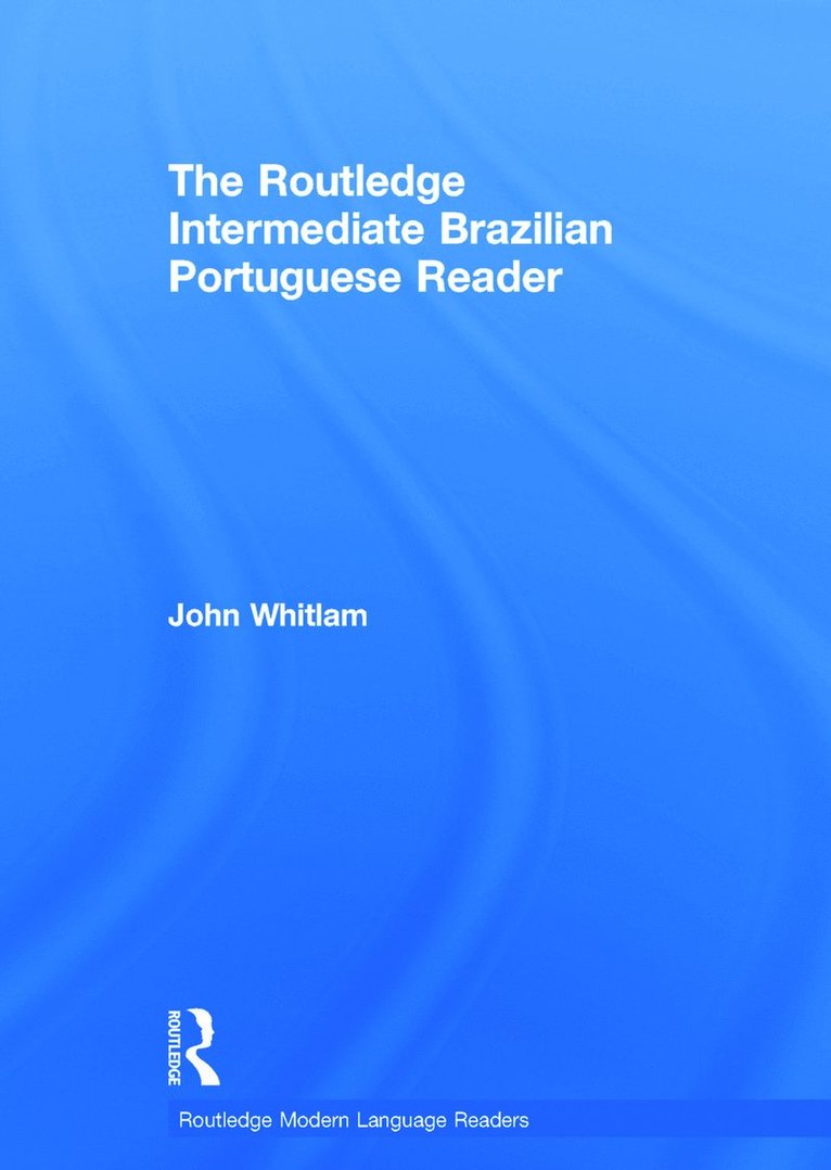 The Routledge Intermediate Brazilian Portuguese Reader 1