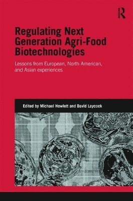 Regulating Next Generation Agri-Food Biotechnologies 1