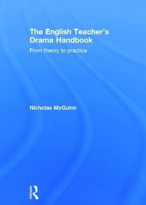 Nicholas McGuinn, UK) McGuinn, Nicholas (University of York - English Teacher's Drama Handbook, Inbunden