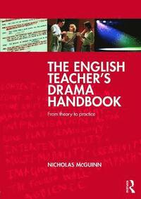 bokomslag The English Teacher's Drama Handbook
