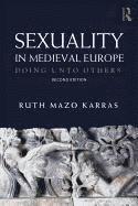 bokomslag Sexuality in Medieval Europe: Doing Unto Others