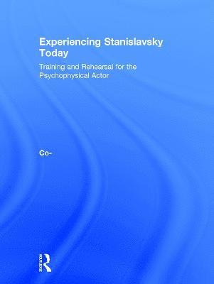 Experiencing Stanislavsky Today 1