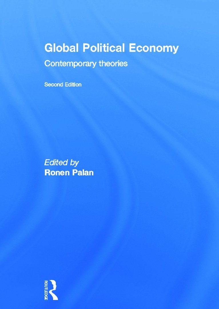 Ronen Palan, UK) Palan, Ronen (University of Birmingham - Global Political Economy, Inbunden