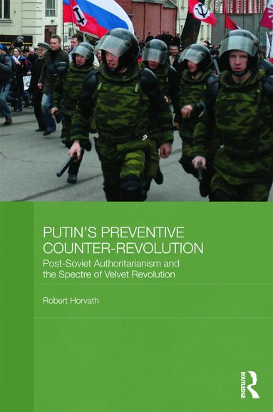 Robert Horvath - Putin's Preventive Counter-Revolution, Inbunden