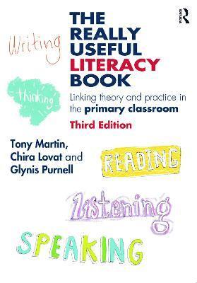 Tony Martin, Chira Lovat, Glynis Purnell, UK) Martin, Tony (Education consultant, UK) Lovat, Chira (Formerly University of Cumbria, UK) Purnell, Glynis (Formerly University of Cumbria - Really Useful Literacy Book, Häftad