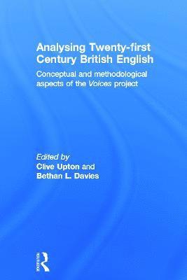 Clive Upton, Bethan Davies, UK) Upton, Clive (University of Leeds, UK) Davies, Bethan (University of Leeds - Analysing 21st Century British English, Inbunden