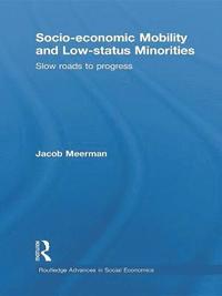 bokomslag Socio-economic Mobility and Low-status Minorities