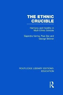 The Ethnic Crucible (RLE Edu J) 1