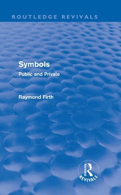 Raymond Firth - Symbols (Routledge Revivals), Inbunden