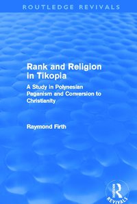 bokomslag Rank and Religion in Tikopia (Routledge Revivals)