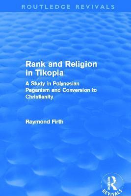 Rank and Religion in Tikopia (Routledge Revivals) 1