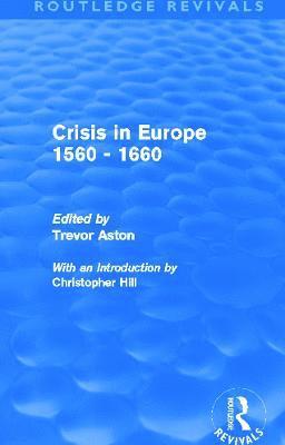 Crisis in Europe 1560 - 1660 (Routledge Revivals) 1