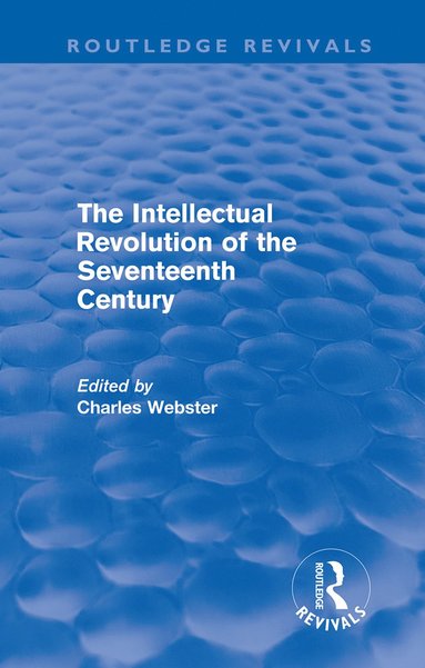 bokomslag Intellectual Revolution of the Seventeenth Century (Routledge Revivals)