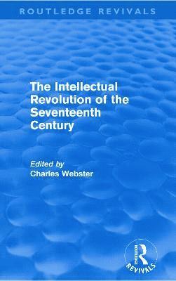 bokomslag The Intellectual Revolution of the Seventeenth Century (Routledge Revivals)