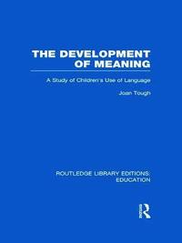 bokomslag The Development of Meaning (RLE Edu I)