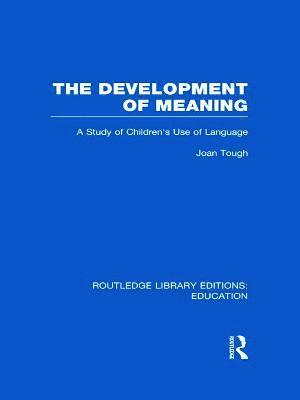 Joan Tough - Development of Meaning (RLE Edu I), Inbunden