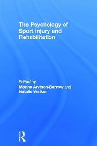 bokomslag The Psychology of Sport Injury and Rehabilitation