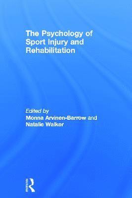 bokomslag The Psychology of Sport Injury and Rehabilitation