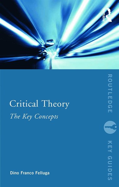 bokomslag Critical Theory: The Key Concepts