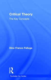 bokomslag Critical Theory: The Key Concepts