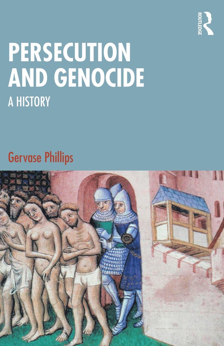 Gervase Phillips, UK) Phillips, Gervase (Manchester Metropolitan University - Persecution and Genocide, Häftad
