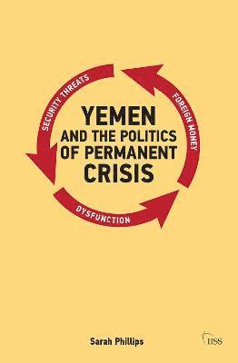 bokomslag Yemen and the Politics of Permanent Crisis