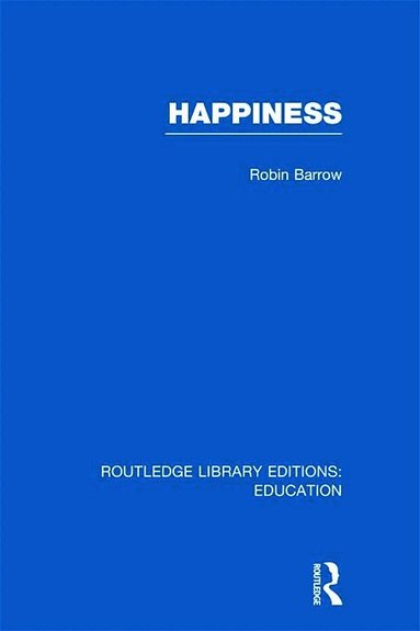 Robin Barrow - Happiness (RLE Edu K), Inbunden