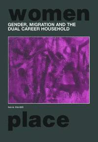 bokomslag Gender, Migration and the Dual Career Household