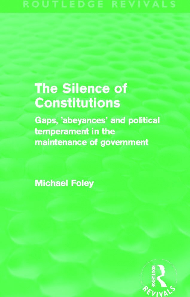 Michael Foley - Silence of Constitutions (Routledge Revivals), Inbunden