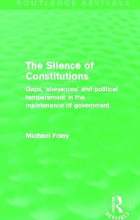 bokomslag The Silence of Constitutions (Routledge Revivals)