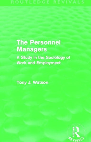 Tony Watson - Personnel Managers (Routledge Revivals), Häftad