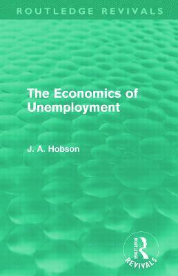 Economics of Unemployment (Routledge Revivals)