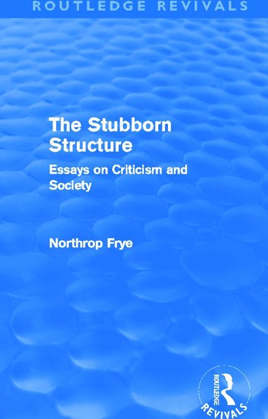 Northrop Frye - Stubborn Structure, Häftad