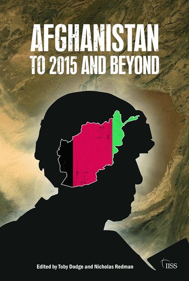 Toby Dodge, Nicholas Redman - Afghanistan: to 2015 and Beyond, Häftad