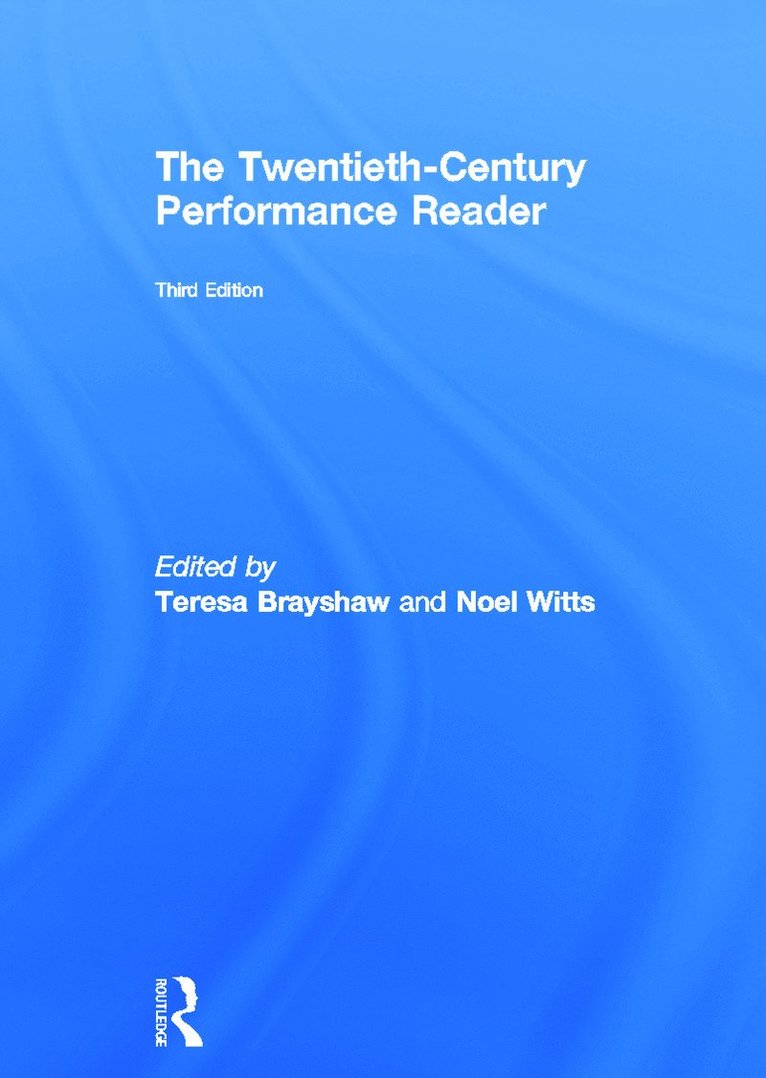 Teresa Brayshaw, Noel Witts, UK) Brayshaw, Teresa (Leeds Metropolitan University, UK) Witts, Noel (Leeds Metropolitan University - Twentieth Century Performance Reader, Inbunden