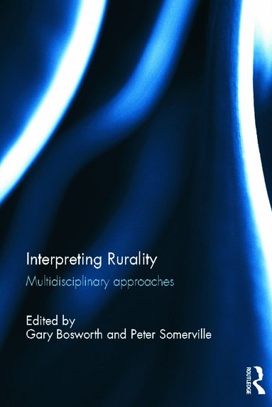 Gary Bosworth, Peter Somerville - Interpreting Rurality, Inbunden